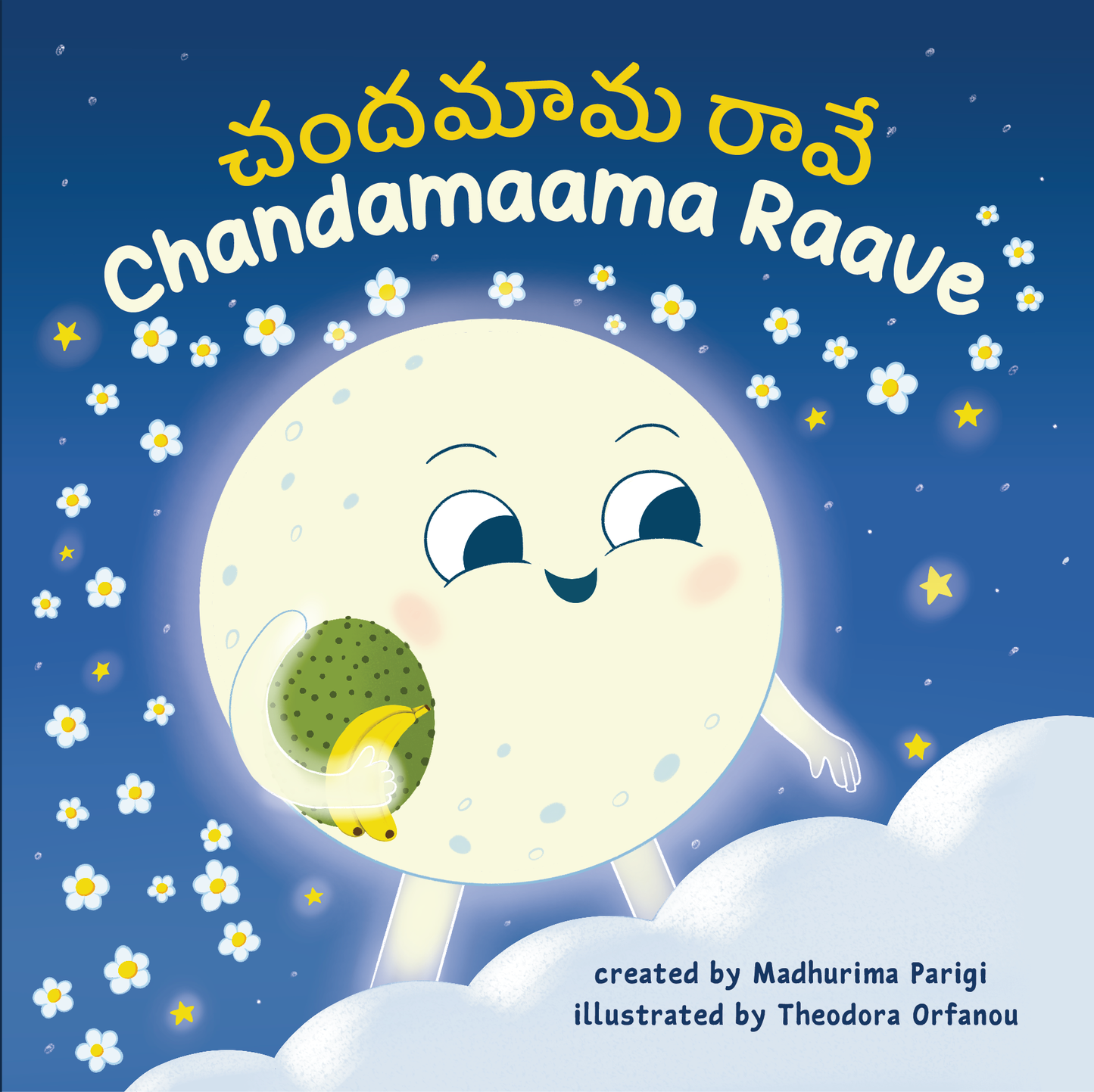 Chandamaama Raave: Bilingual Telugu-English Board Book for Kids